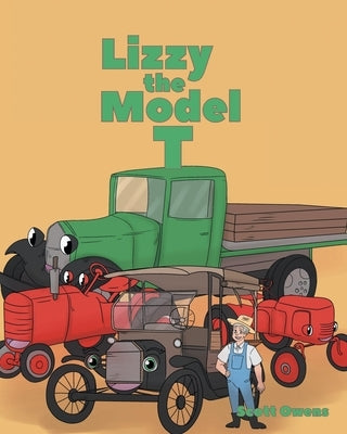 Lizzy the Model T by Owens, Scott