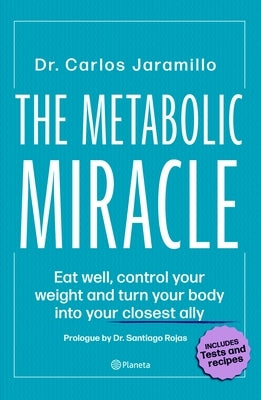The Metabolic Miracle by Jaramillo, Carlos