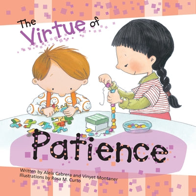 The Virtue of Patience by Cabrera, Alex
