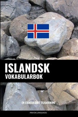 Islandsk Vokabularbok: En Emnebasert Tilnærming by Languages, Pinhok