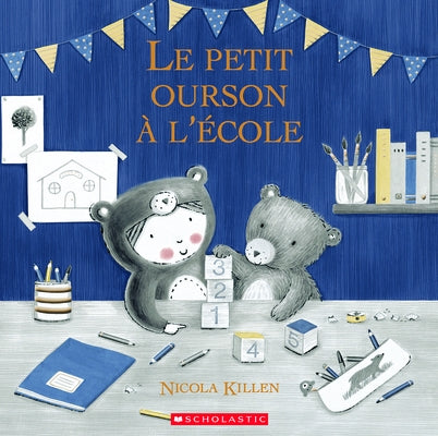 Le Petit Ourson À l'École by Killen, Nicola