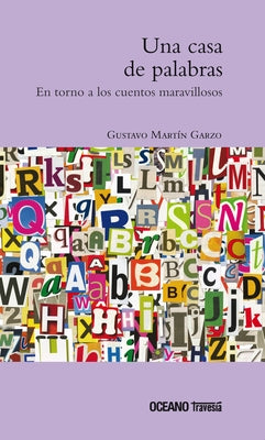 Una Casa de Palabras. En Torno a Los Cuentos Maravillosos by Garzo, Gustavo Mart&#237;n