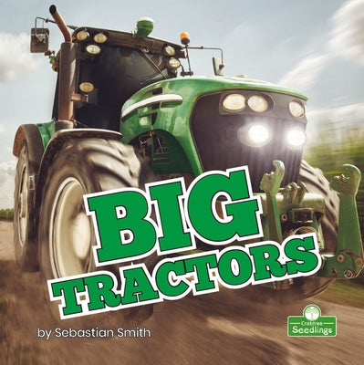 Big Tractors by Smith, Sebastian