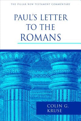 Paul's Letter to the Romans by Kruse, Colin G.