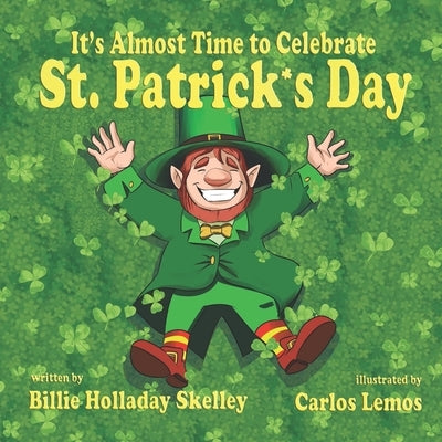 It's Almost Time to Celebrate St. Patrick's Day by Lemos, Carlos