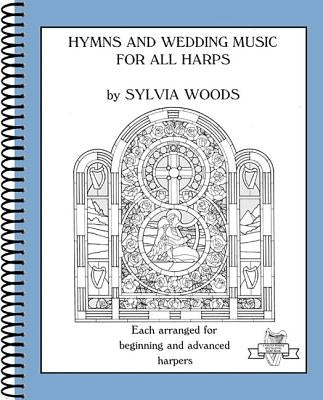 Hymns and Wedding Music for All Harps: Each Arranged for Beginning and Advanced Harpers by Hal Leonard Corp
