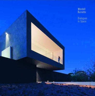 Dialogues in Space: Wendell Burnette Architects: Boxed Limited Edition by Williams, Tod
