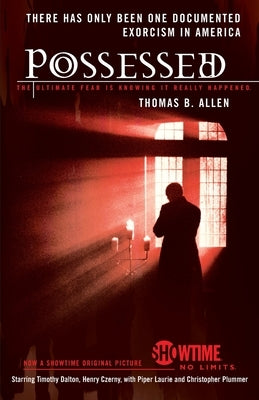 Possessed: The True Story of an Exorcism by Allen, Thomas B.