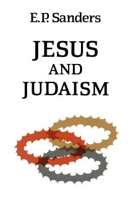 Jesus and Judaism by Sanders, E. P.