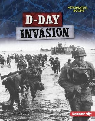 D-Day Invasion by Doeden, Matt