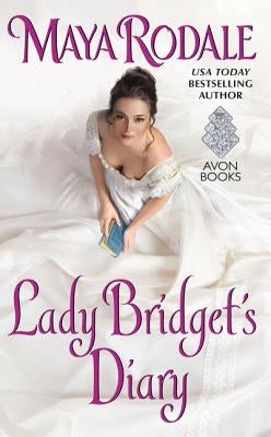 Lady Bridget's Diary: Keeping Up with the Cavendishes by Rodale, Maya