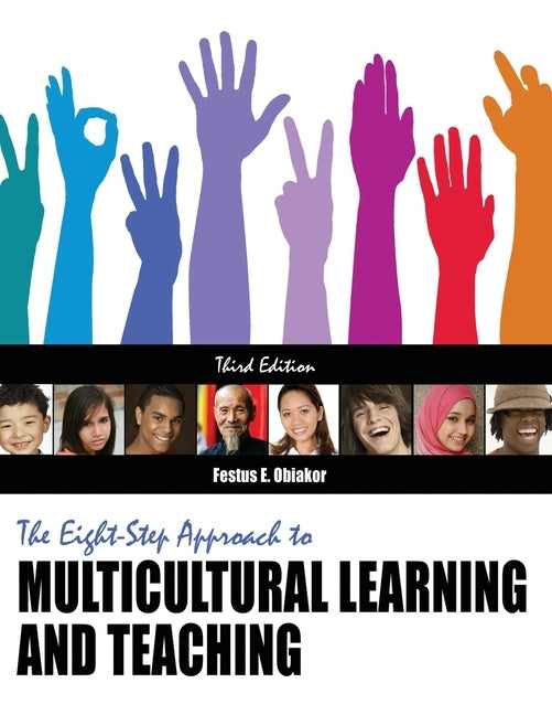The Eight-Step Approach to Multicultural Learning and Teaching by Obiakor, Festus E.