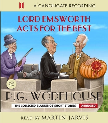 Lord Emsworth Acts for the Best by Wodehouse, P. G.