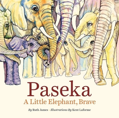 Paseka: A Little Elephant, Brave by James, Ruth
