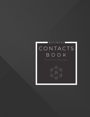 Business Contacts Book: Contacts Manager for Small Business Owners by Ibenholt Planners
