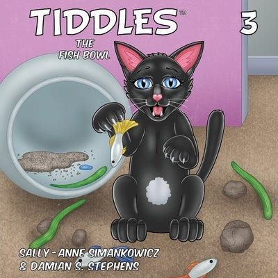 Tiddles: The Fish Bowl by Simankowicz, Sally-Anne