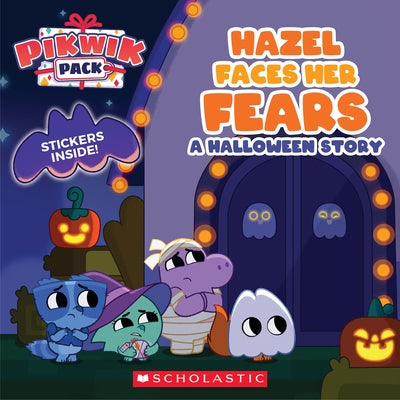 Hazel Faces Her Fears: A Halloween Story (Pikwik Pack) (Media Tie-In) by Rusu, Meredith