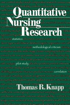 Quantitative Nursing Research by Knapp, Thomas R.