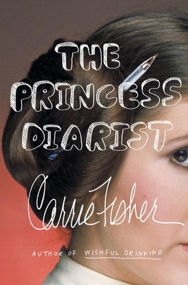 The Princess Diarist by Fisher, Carrie