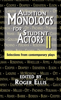 Audition Monologs for Student Actors--Volume 2: Selections from Contemporary Plays by Ellis, Roger