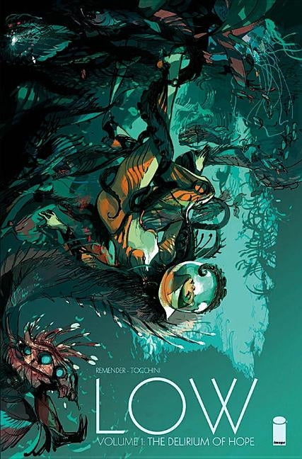 Low, Volume 1: The Delirium of Hope by Remender, Rick