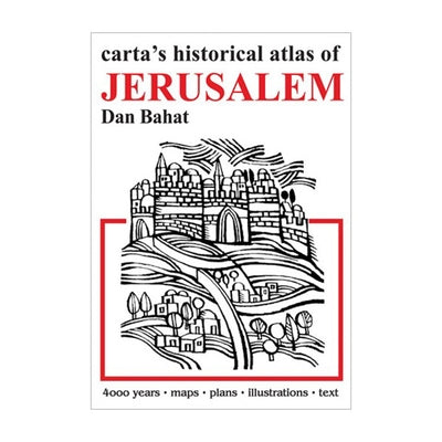 Carta's Historical Atlas of Jerusalem by Bahat, Dan