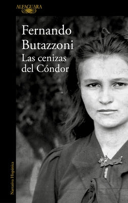 Las Cenizas del Cóndor / The Ashes of the Condor by Butazzoni, Fernando