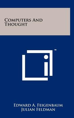 Computers And Thought by Feigenbaum, Edward a.