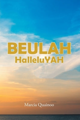 BEULAH HalleluYAH by Quainoo, Marcia