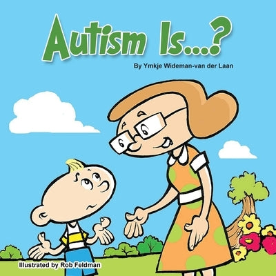 Autism Is...? by Feldman, Rob