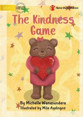 The Kindness Game by Wanasundera, Michelle