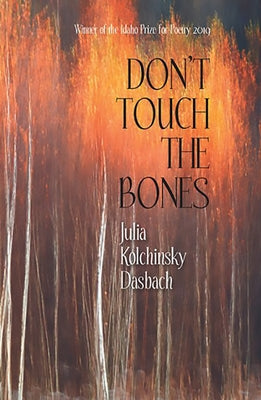 Don't Touch the Bones by Dasbach, Julia Kolchinsky