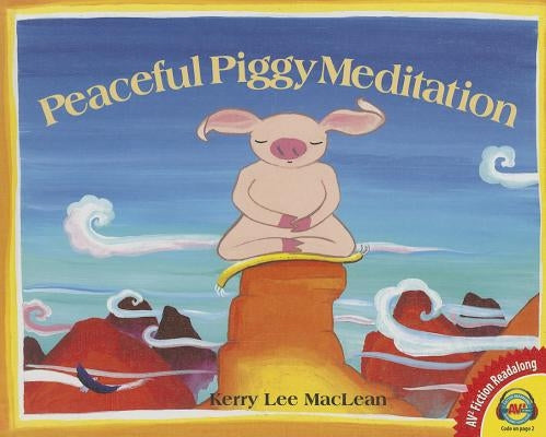 Peaceful Piggy Meditation by MacLean, Kerry Lee