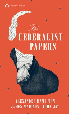 The Federalist Papers by Hamilton, Alexander