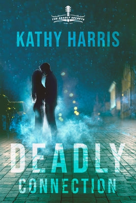 Deadly Connection by Harris, Kathy