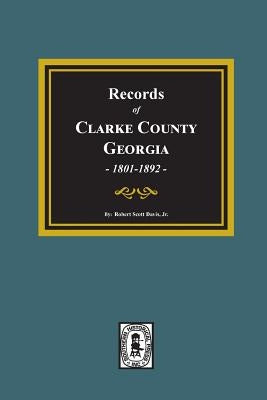 Records of Clarke County, Georgia, 1801-1819. by Davis, Robert Scott