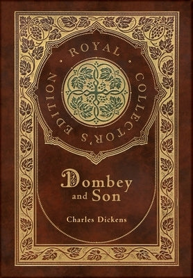 Dombey and Son (Royal Collector's Edition) (Case Laminate Hardcover with Jacket) by Dickens, Charles