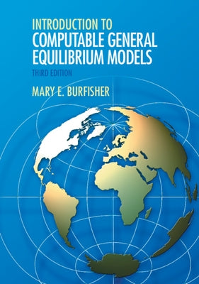 Introduction to Computable General Equilibrium Models by Burfisher, Mary E.