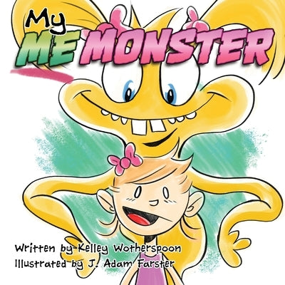 My Me Monster by Wotherspoon, Kelley