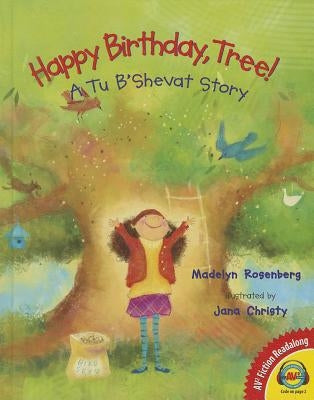 Happy Birthday, Tree!: A Tu B'Shevat Story by Rosenberg, Madelyn