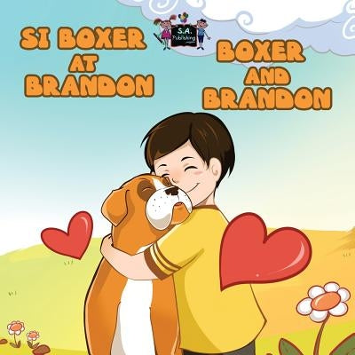 Si Boxer at Brandon Boxer and Brandon: Tagalog English by Books, Kidkiddos