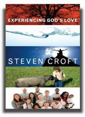 Experiencing God's Love: Five Images of Transformation by Croft, Steven