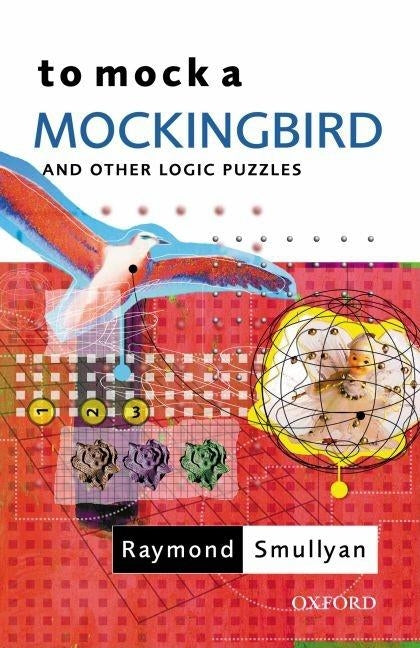 To Mock a Mockingbird by Smullyan, Raymond M.