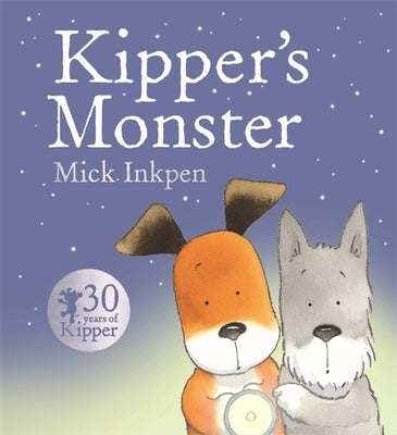 Kipper's Monster by Inkpen, Mick