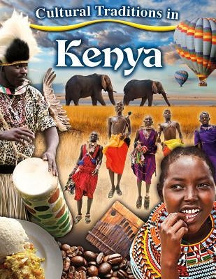 Cultural Traditions in Kenya by Burns, Kylie