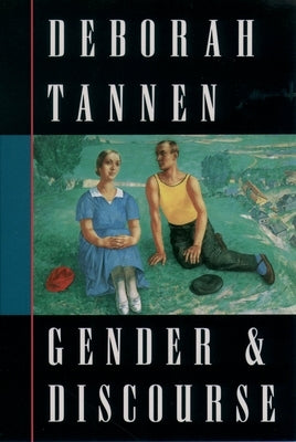 Gender and Discourse by Tannen, Deborah