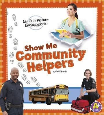 Show Me Community Helpers by Edwards, Clint