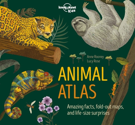 Lonely Planet Kids Animal Atlas 1 by Rooney, Anne