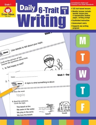 Daily 6-Trait Writing, Grade 1 Teacher Edition by Evan-Moor Corporation