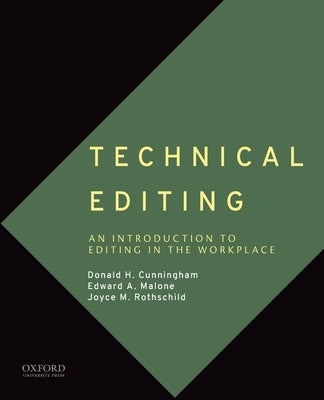 Technical Editing: An Introduction to Editing in the Workplace by Cunningham, Donald H.